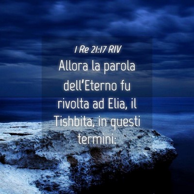 Picture 04 - 1 Re 21:17 RIV - Allora la parola dell’Eterno fu rivolta ad - Bible Verse Picture