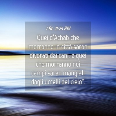 Picture 04 - 1 Re 21:24 RIV - Quei d’Achab che morranno in città saran - Bible Verse Picture