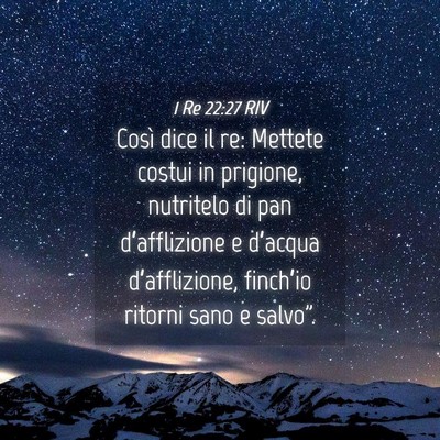 Picture 04 - 1 Re 22:27 RIV - Così dice il re: Mettete costui in prigione, - Bible Verse Picture