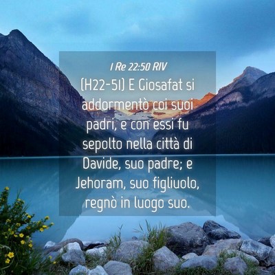 Picture 04 - 1 Re 22:50 RIV - (H22-51) E Giosafat si addormentò coi suoi - Bible Verse Picture