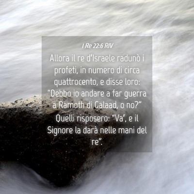 Picture 04 - 1 Re 22:6 RIV - Allora il re d’Israele radunò i profeti, in - Bible Verse Picture