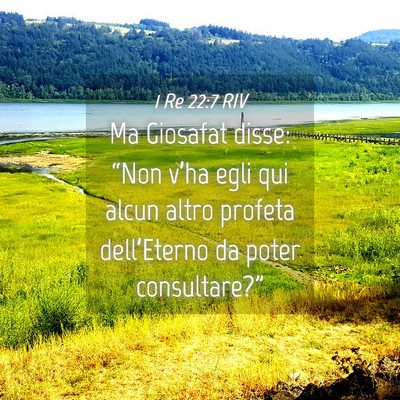 Picture 04 - 1 Re 22:7 RIV - Ma Giosafat disse: “Non v’ha egli qui alcun - Bible Verse Picture