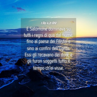 Picture 04 - 1 Re 4:21 RIV - E Salomone dominava su tutti i regni di qua dal - Bible Verse Picture