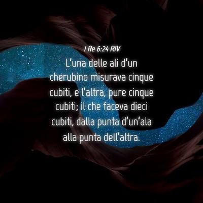 Picture 04 - 1 Re 6:24 RIV - L’una delle ali d’un cherubino misurava - Bible Verse Picture