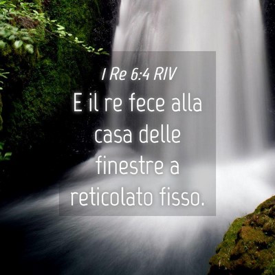 Picture 04 - 1 Re 6:4 RIV - E il re fece alla casa delle finestre a - Bible Verse Picture