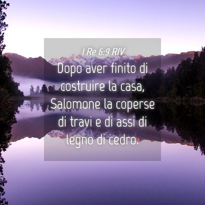 Picture 04 - 1 Re 6:9 RIV - Dopo aver finito di costruire la casa, Salomone - Bible Verse Picture