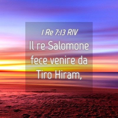 Picture 04 - 1 Re 7:13 RIV - Il re Salomone fece venire da Tiro - Bible Verse Picture
