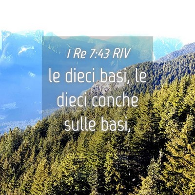 Picture 04 - 1 Re 7:43 RIV - le dieci basi, le dieci conche sulle - Bible Verse Picture