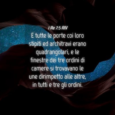 Picture 04 - 1 Re 7:5 RIV - E tutte le porte coi loro stipiti ed architravi - Bible Verse Picture