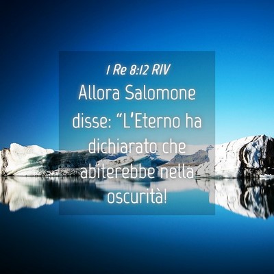 Picture 04 - 1 Re 8:12 RIV - Allora Salomone disse: “L’Eterno ha - Bible Verse Picture