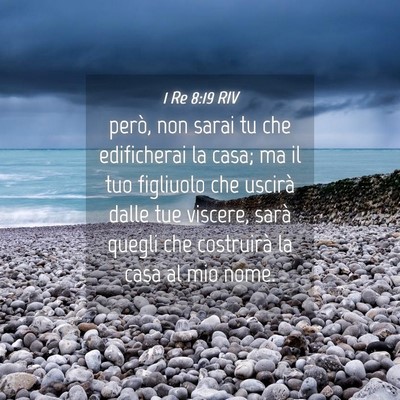 Picture 04 - 1 Re 8:19 RIV - però, non sarai tu che edificherai la casa; ma - Bible Verse Picture