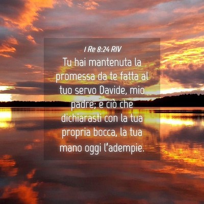 Picture 04 - 1 Re 8:24 RIV - Tu hai mantenuta la promessa da te fatta al tuo - Bible Verse Picture
