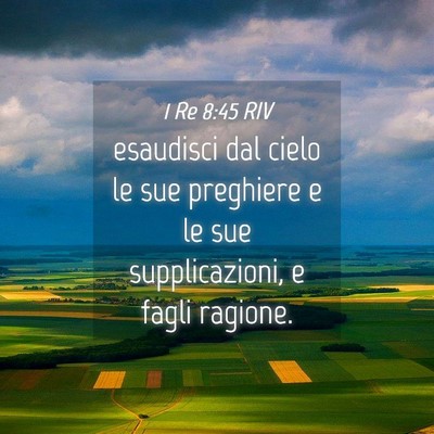 Picture 04 - 1 Re 8:45 RIV - esaudisci dal cielo le sue preghiere e le sue - Bible Verse Picture
