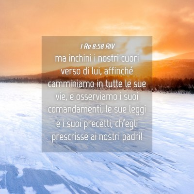 Picture 04 - 1 Re 8:58 RIV - ma inchini i nostri cuori verso di lui, affinché - Bible Verse Picture