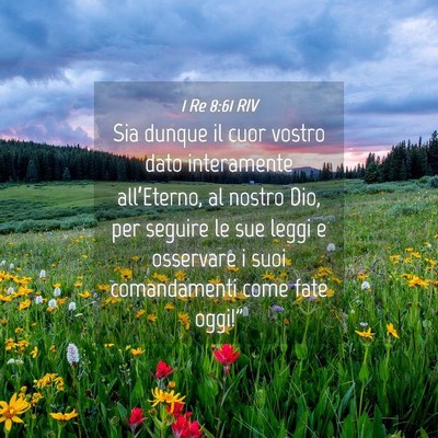 Picture 04 - 1 Re 8:61 RIV - Sia dunque il cuor vostro dato interamente - Bible Verse Picture
