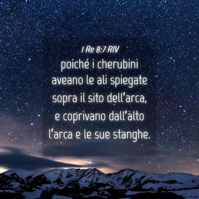 Picture 04 - 1 Re 8:7 RIV - poiché i cherubini aveano le ali spiegate sopra - Bible Verse Picture
