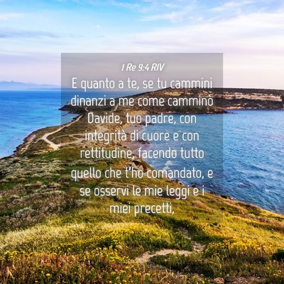 Picture 04 - 1 Re 9:4 RIV - E quanto a te, se tu cammini dinanzi a me come - Bible Verse Picture