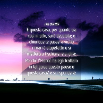 Picture 04 - 1 Re 9:8 RIV - E questa casa, per quanto sia così in alto, - Bible Verse Picture