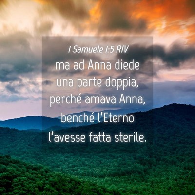 Picture 04 - 1 Samuele 1:5 RIV - ma ad Anna diede una parte doppia, perché amava - Bible Verse Picture