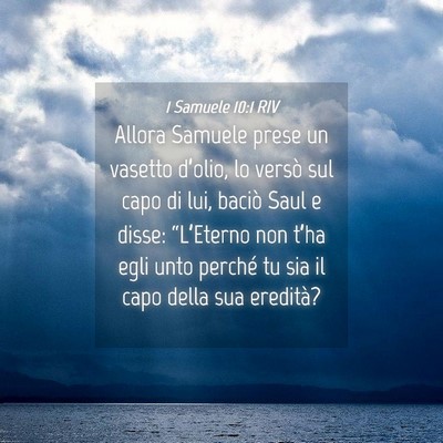 Picture 04 - 1 Samuele 10:1 RIV - Allora Samuele prese un vasetto d’olio, lo - Bible Verse Picture