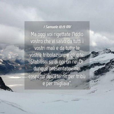 Picture 04 - 1 Samuele 10:19 RIV - Ma oggi voi rigettate l’Iddio vostro che vi - Bible Verse Picture