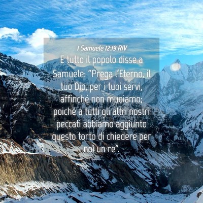 Picture 04 - 1 Samuele 12:19 RIV - E tutto il popolo disse a Samuele: “Prega - Bible Verse Picture