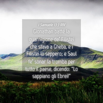 Picture 04 - 1 Samuele 13:3 RIV - Gionathan batté la guarnigione de’ Filistei - Bible Verse Picture
