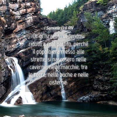Picture 04 - 1 Samuele 13:6 RIV - Or gl’Israeliti, vedendosi ridotti a mal - Bible Verse Picture