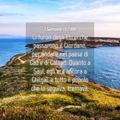 Picture 04 - 1 Samuele 13:7 RIV - Ci furon degli Ebrei che passarono il Giordano, - Bible Verse Picture