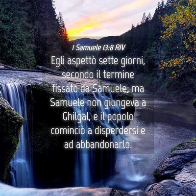 Picture 04 - 1 Samuele 13:8 RIV - Egli aspettò sette giorni, secondo il termine - Bible Verse Picture