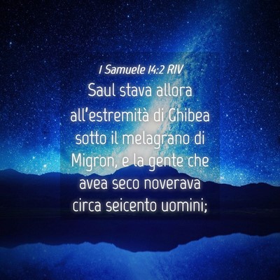 Picture 04 - 1 Samuele 14:2 RIV - Saul stava allora all’estremità di Ghibea - Bible Verse Picture