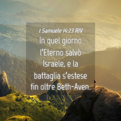 Picture 04 - 1 Samuele 14:23 RIV - In quel giorno l’Eterno salvò Israele, e la - Bible Verse Picture