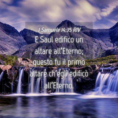 Picture 04 - 1 Samuele 14:35 RIV - E Saul edifico un altare all’Eterno; questo fu - Bible Verse Picture