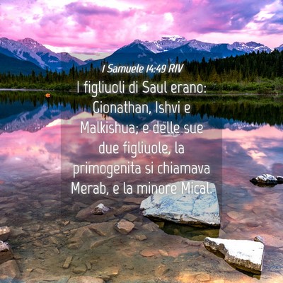 Picture 04 - 1 Samuele 14:49 RIV - I figliuoli di Saul erano: Gionathan, Ishvi e - Bible Verse Picture