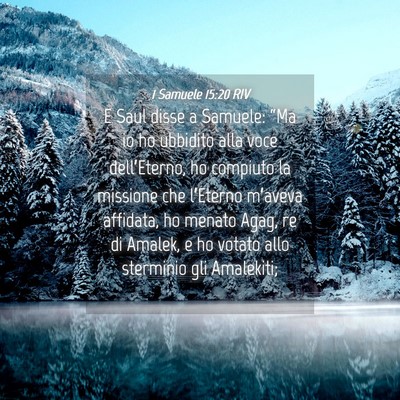 Picture 04 - 1 Samuele 15:20 RIV - E Saul disse a Samuele: “Ma io ho ubbidito alla - Bible Verse Picture