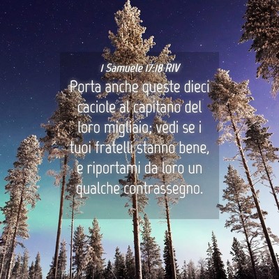 Picture 04 - 1 Samuele 17:18 RIV - Porta anche queste dieci caciole al capitano del - Bible Verse Picture