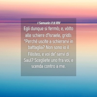 Picture 04 - 1 Samuele 17:8 RIV - Egli dunque si fermò; e, vòlto alle schiere - Bible Verse Picture