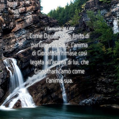 Picture 04 - 1 Samuele 18:1 RIV - Come Davide ebbe finito di parlare con Saul, - Bible Verse Picture