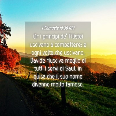 Picture 04 - 1 Samuele 18:30 RIV - Or i principi de’ Filistei uscivano a - Bible Verse Picture