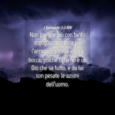Picture 04 - 1 Samuele 2:3 RIV - Non parlate più con tanto orgoglio; non esca - Bible Verse Picture