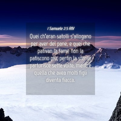 Picture 04 - 1 Samuele 2:5 RIV - Quei ch’eran satolli s’allogano per aver del - Bible Verse Picture