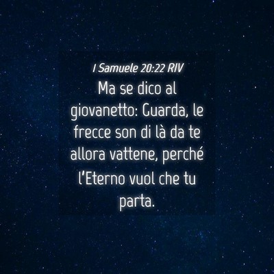Picture 04 - 1 Samuele 20:22 RIV - Ma se dico al giovanetto: Guarda, le frecce son - Bible Verse Picture