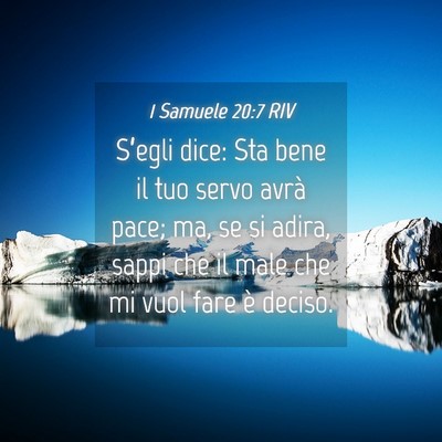 Picture 04 - 1 Samuele 20:7 RIV - S’egli dice: Sta bene il tuo servo avrà pace; - Bible Verse Picture