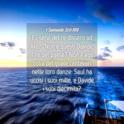 Picture 04 - 1 Samuele 21:11 RIV - E i servi del re dissero ad Akis: “Non è - Bible Verse Picture