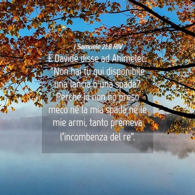 Picture 04 - 1 Samuele 21:8 RIV - E Davide disse ad Ahimelec: “Non hai tu qui - Bible Verse Picture