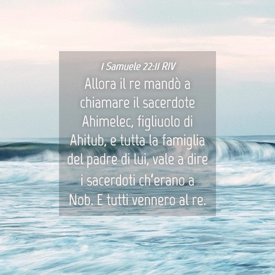 Picture 04 - 1 Samuele 22:11 RIV - Allora il re mandò a chiamare il sacerdote - Bible Verse Picture
