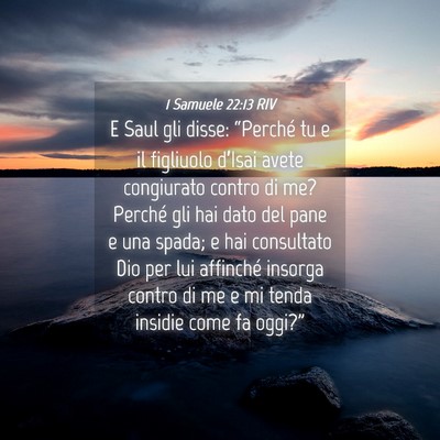 Picture 04 - 1 Samuele 22:13 RIV - E Saul gli disse: “Perché tu e il figliuolo - Bible Verse Picture