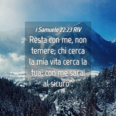 Picture 04 - 1 Samuele 22:23 RIV - Resta con me, non temere; chi cerca la mia vita - Bible Verse Picture