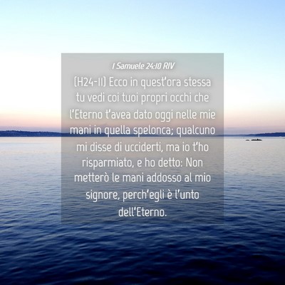 Picture 04 - 1 Samuele 24:10 RIV - (H24-11) Ecco in quest’ora stessa tu vedi coi - Bible Verse Picture