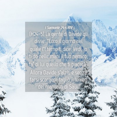 Picture 04 - 1 Samuele 24:4 RIV - (H24-5) La gente di Davide gli disse: “Ecco il - Bible Verse Picture
